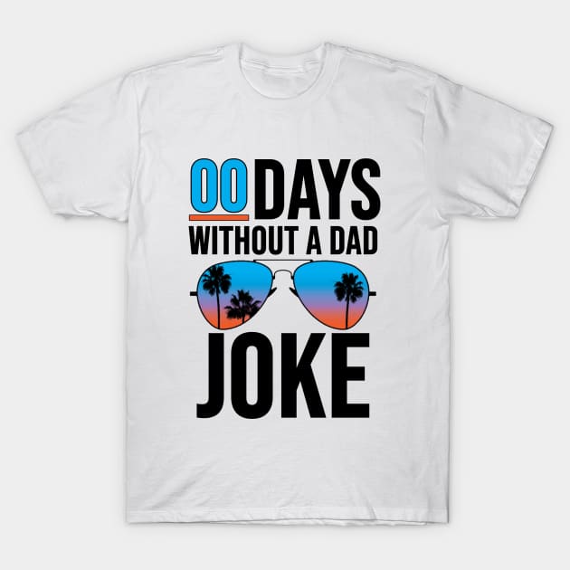 00 days without a dad joke - cop edition T-Shirt by INLE Designs